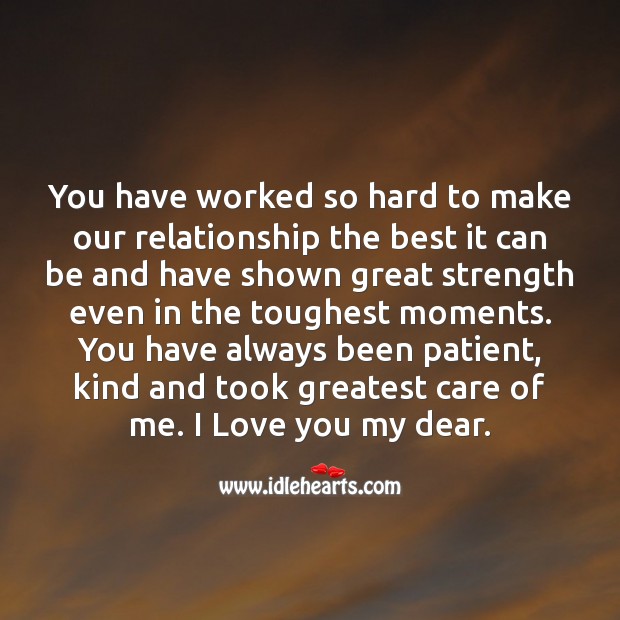 You have worked so hard to make our relationship the best it can be Patient Quotes Image