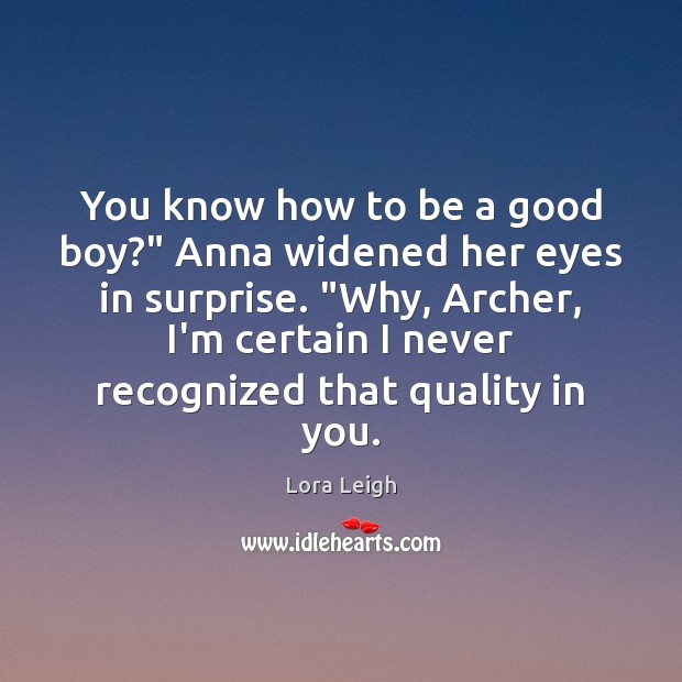 You know how to be a good boy?” Anna widened her eyes Image