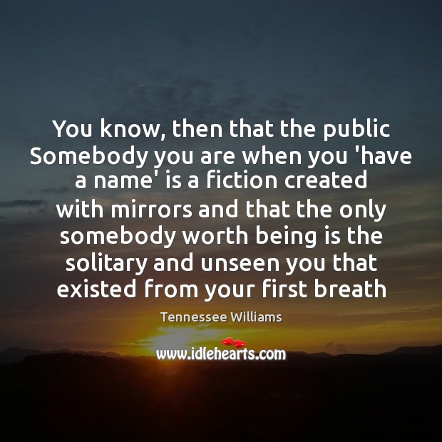 You know, then that the public Somebody you are when you ‘have Image