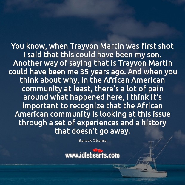 You know, when Trayvon Martin was first shot I said that this Image