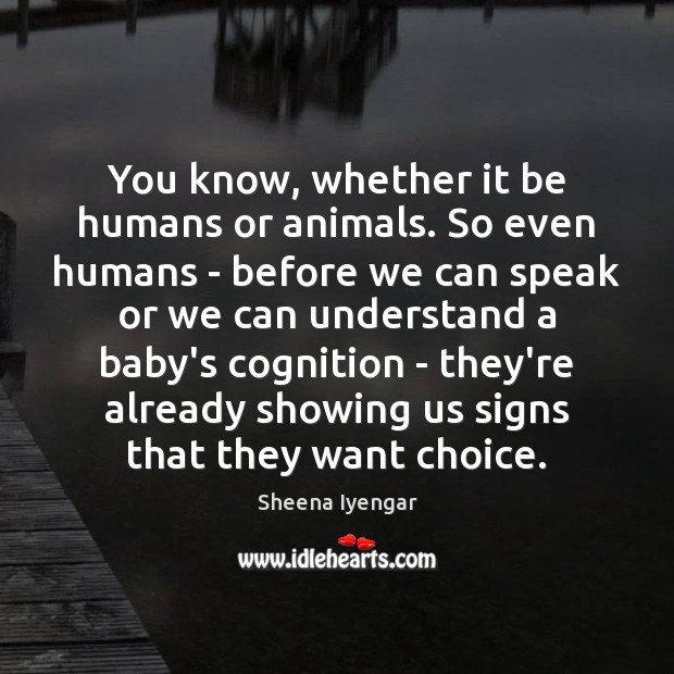 You know, whether it be humans or animals. So even humans – Image