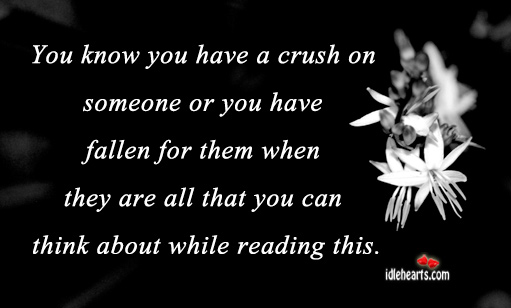 You know you have a crush on someone Funny Quotes Image