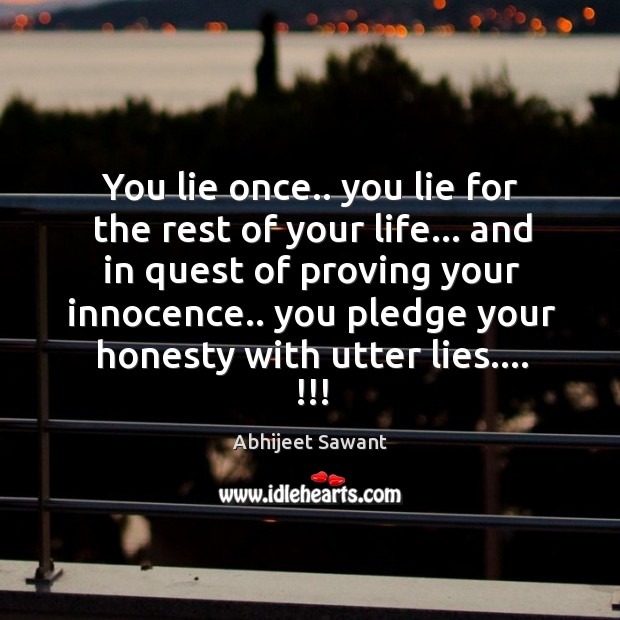 You lie once.. you lie for the rest of your life… and Image