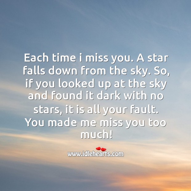 You made me miss you too much! Miss You Quotes Image