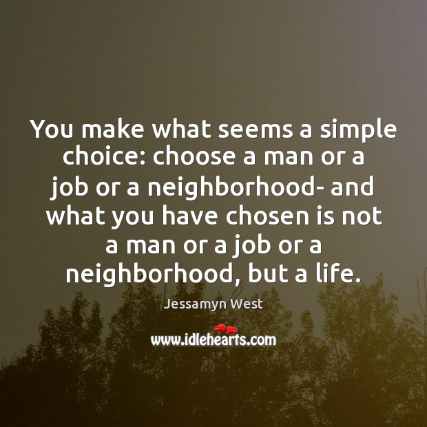 You make what seems a simple choice: choose a man or a Image