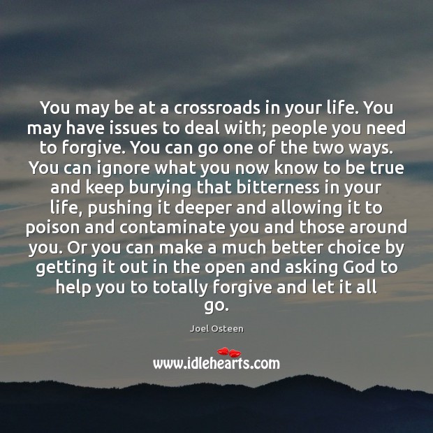 You may be at a crossroads in your life. You may have Image