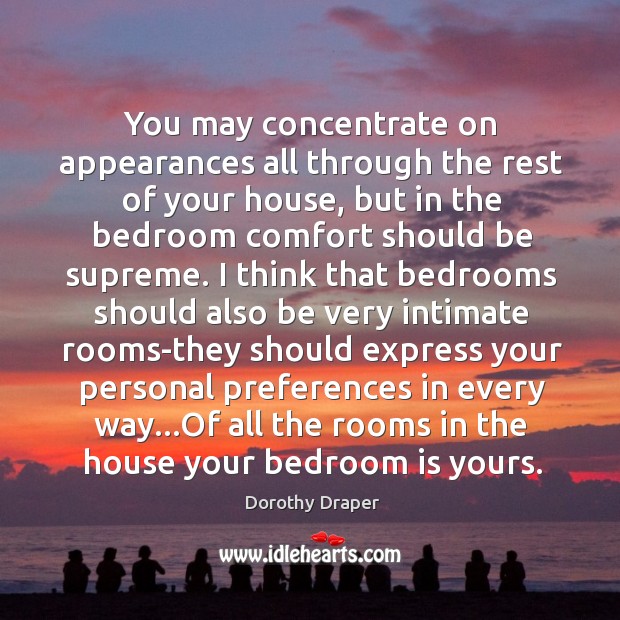 You may concentrate on appearances all through the rest of your house, Image