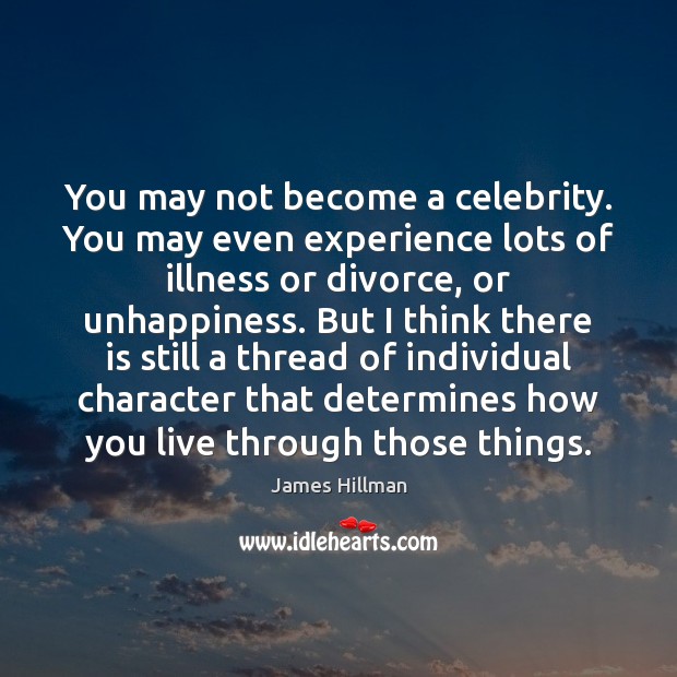 You may not become a celebrity. You may even experience lots of Divorce Quotes Image
