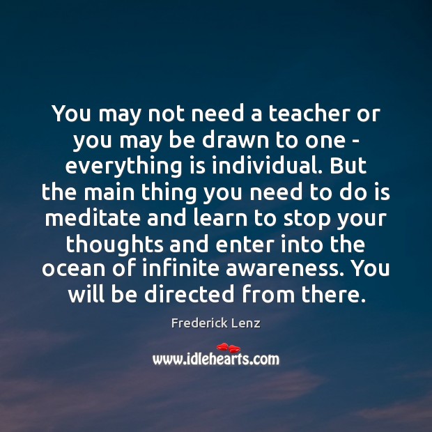 You may not need a teacher or you may be drawn to Image