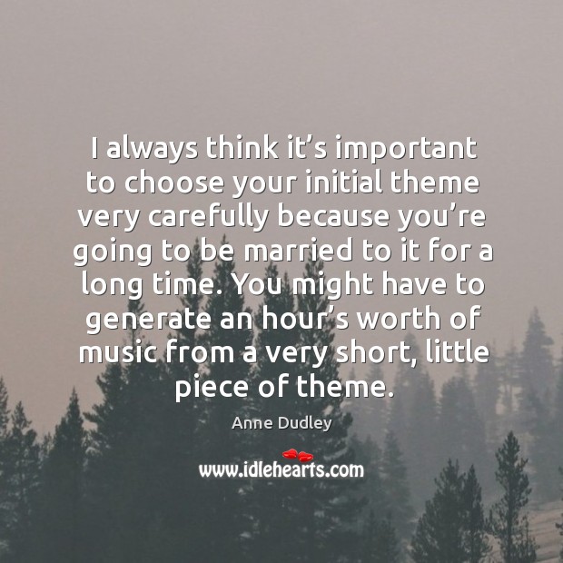 You might have to generate an hour’s worth of music from a very short, little piece of theme. Image