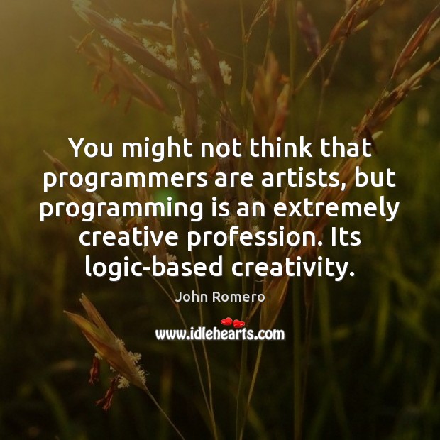 You might not think that programmers are artists, but programming is an Image