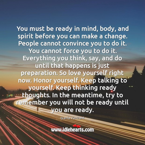 You must be ready in mind, body, and spirit before you can Love Yourself Quotes Image