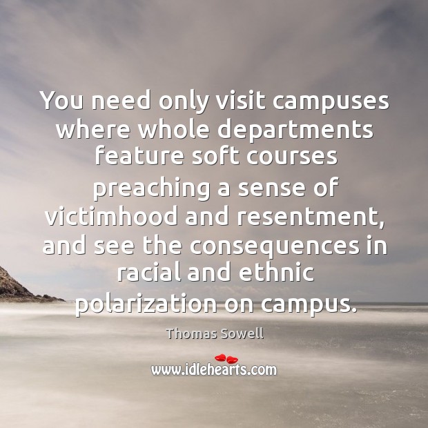 You need only visit campuses where whole departments feature soft courses preaching Image