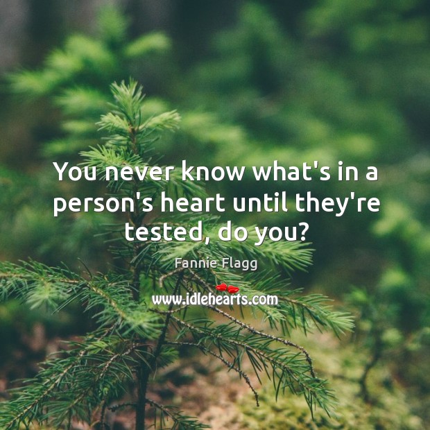 You never know what’s in a person’s heart until they’re tested, do you? Image