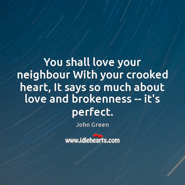 You shall love your neighbour With your crooked heart, It says so Image