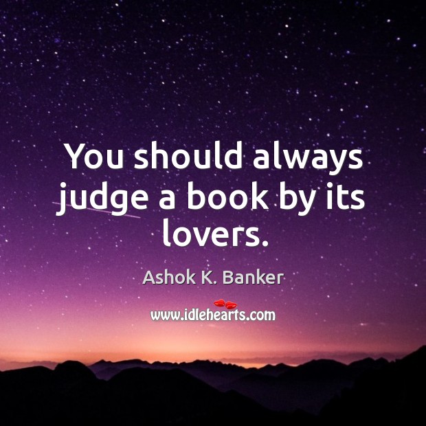 You should always judge a book by its lovers. Image