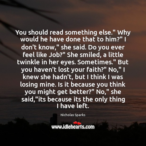 You should read something else.” Why would he have done that to Nicholas Sparks Picture Quote