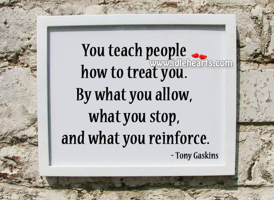 What you allow, what you stop Tony Gaskins Picture Quote