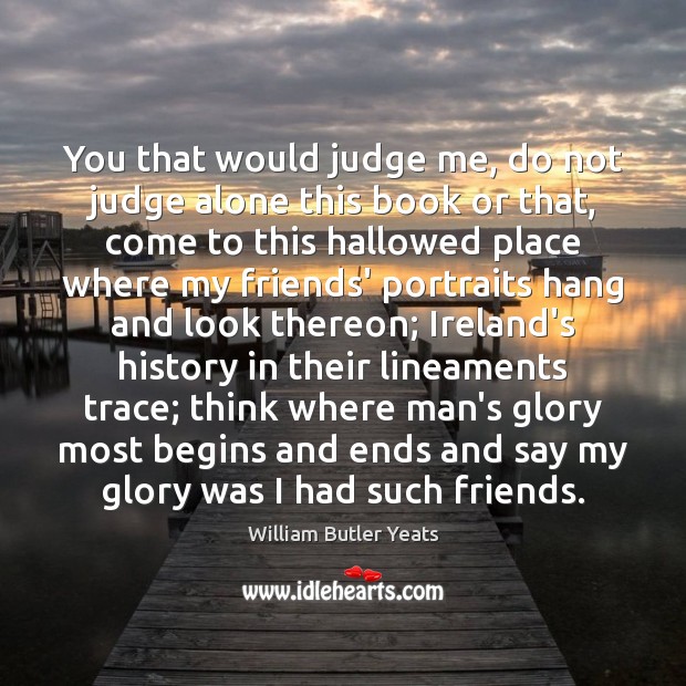 You that would judge me, do not judge alone this book or Judge Quotes Image