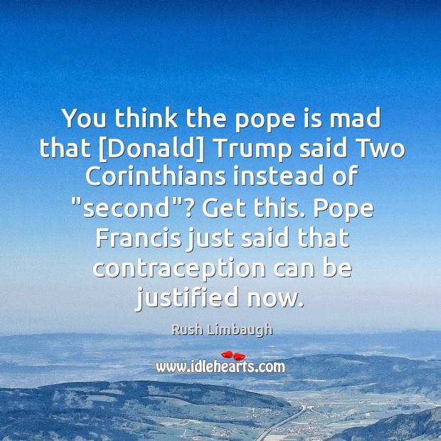 You think the pope is mad that [Donald] Trump said Two Corinthians Image