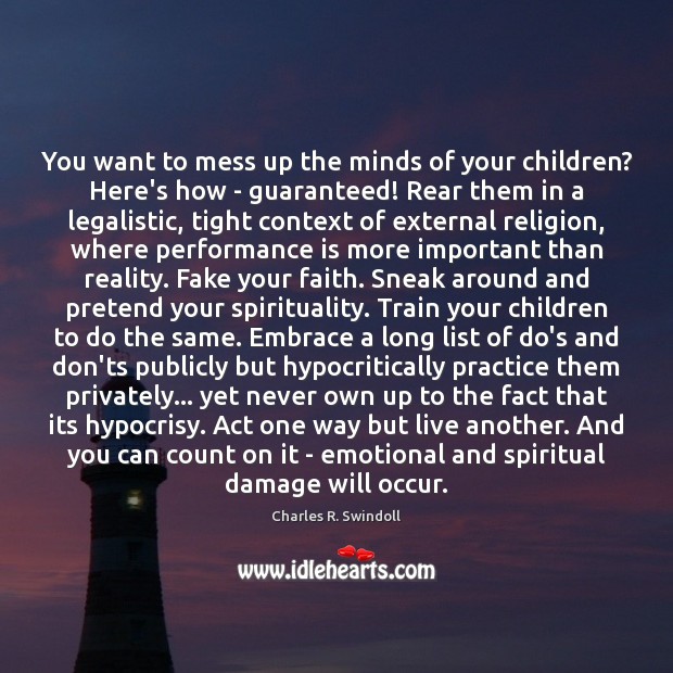 You want to mess up the minds of your children? Here’s how Practice Quotes Image