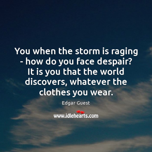 You when the storm is raging – how do you face despair? Image