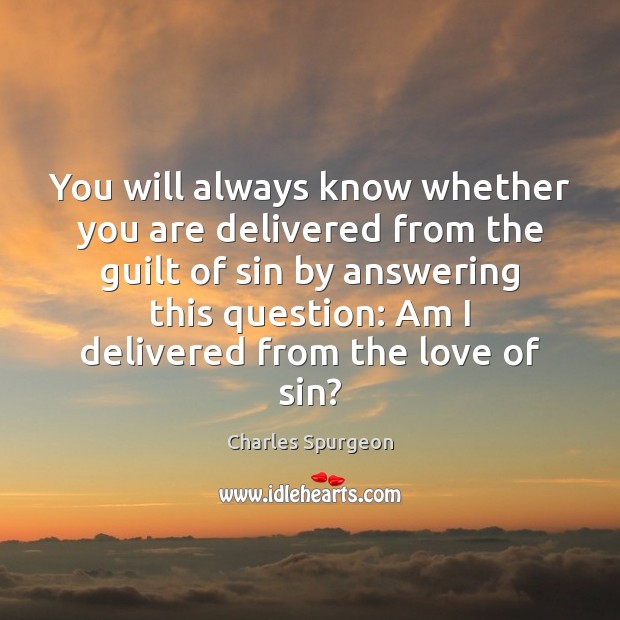 You will always know whether you are delivered from the guilt of Image