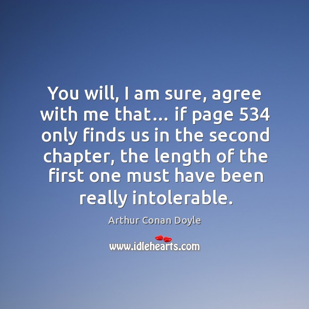You will, I am sure, agree with me that… if page 534 only finds us in the second chapter Image