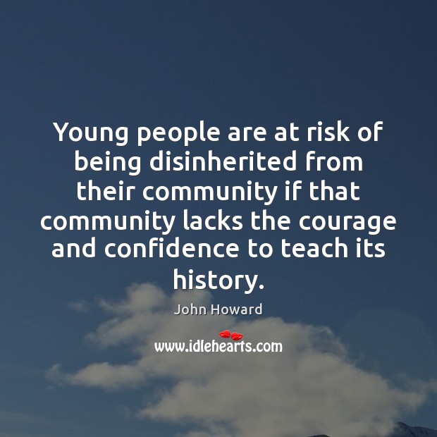 Young people are at risk of being disinherited from their community if Image