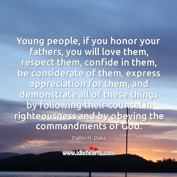 Young people, if you honor your fathers, you will love them, respect Image