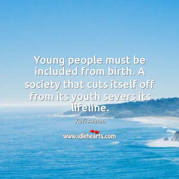 Young people must be included from birth. A society that cuts itself Image