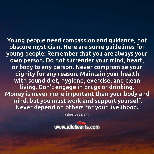 Young people need compassion and guidance, not obscure mysticism. Here are some Image