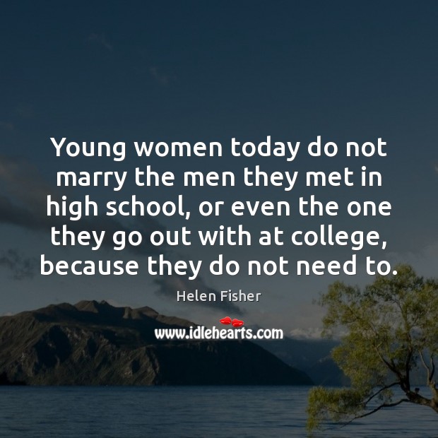 Young women today do not marry the men they met in high Image