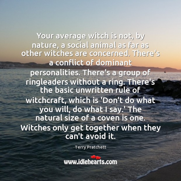 Your average witch is not, by nature, a social animal as far Image