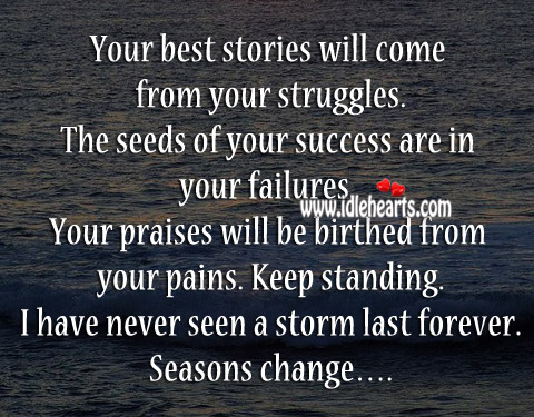 Your best stories will come from your struggles. Image