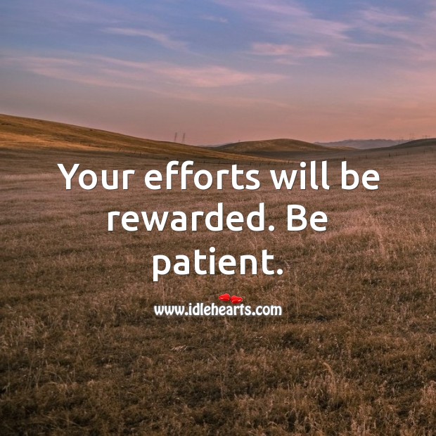 Your efforts will be rewarded. Effort Quotes Image