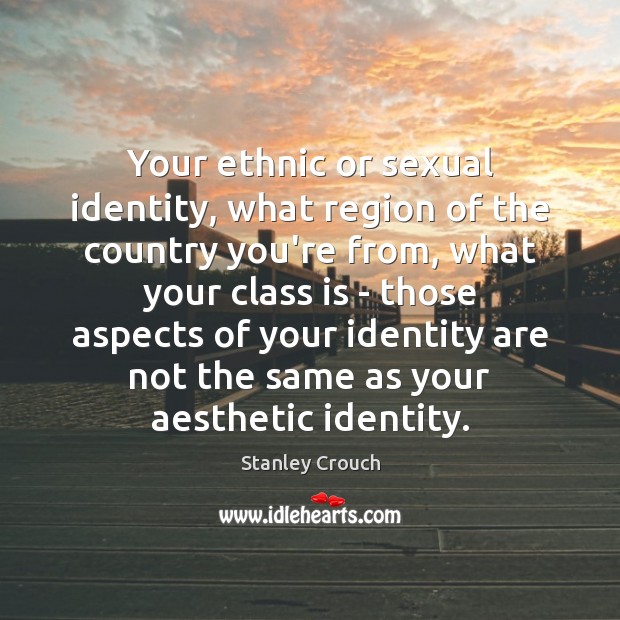Your ethnic or sexual identity, what region of the country you’re from, Image