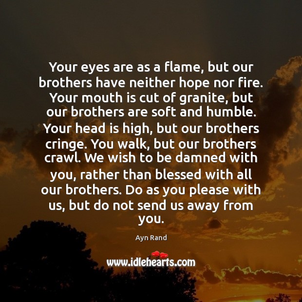 Your eyes are as a flame, but our brothers have neither hope Image