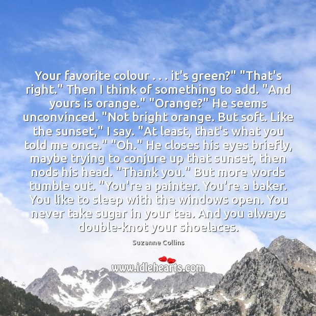 Your favorite colour . . . it’s green?” “That’s right.” Then I think of something Thank You Quotes Image