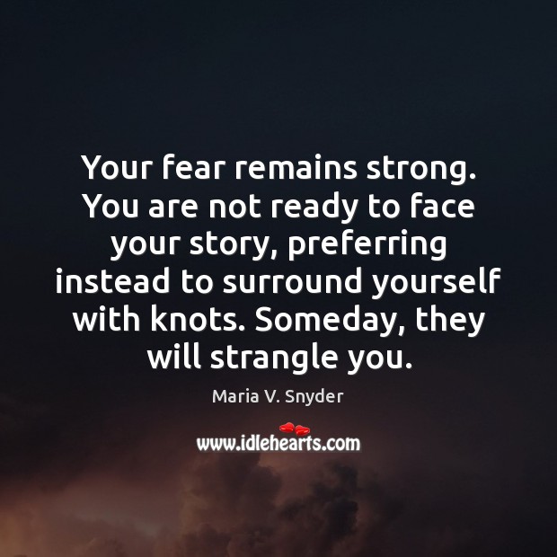 Your fear remains strong. You are not ready to face your story, Image