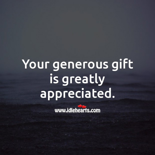 Your generous gift is greatly appreciated. Thank You Messages Image