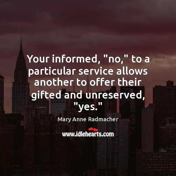 Your informed, “no,” to a particular service allows another to offer their Image