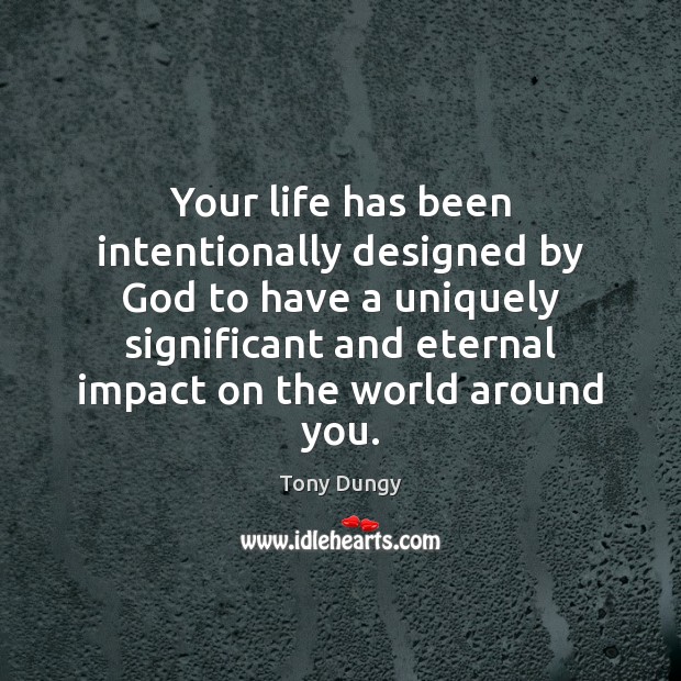Your life has been intentionally designed by God to have a uniquely Image