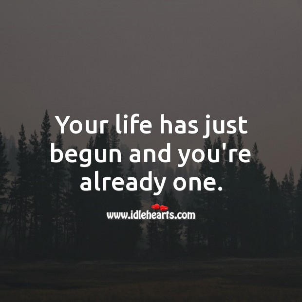 Your life has just begun and you’re already one. 1st Birthday Messages Image