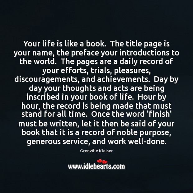 Your life is like a book.  The title page is your name, Grenville Kleiser Picture Quote