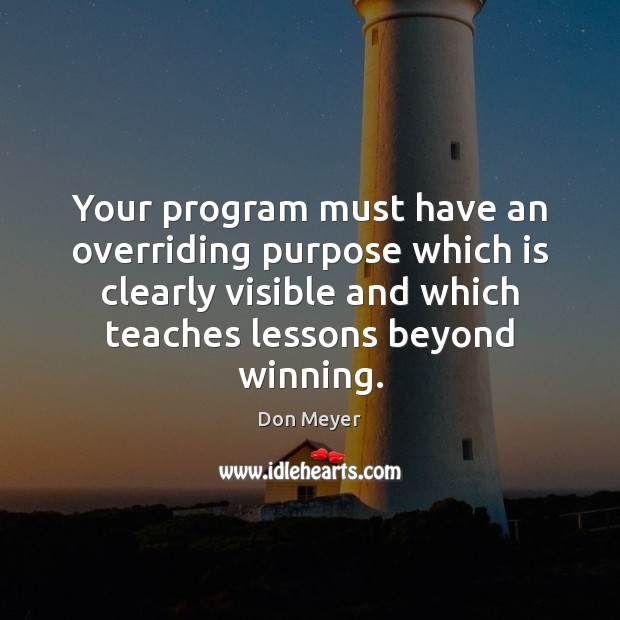 Your program must have an overriding purpose which is clearly visible and Image