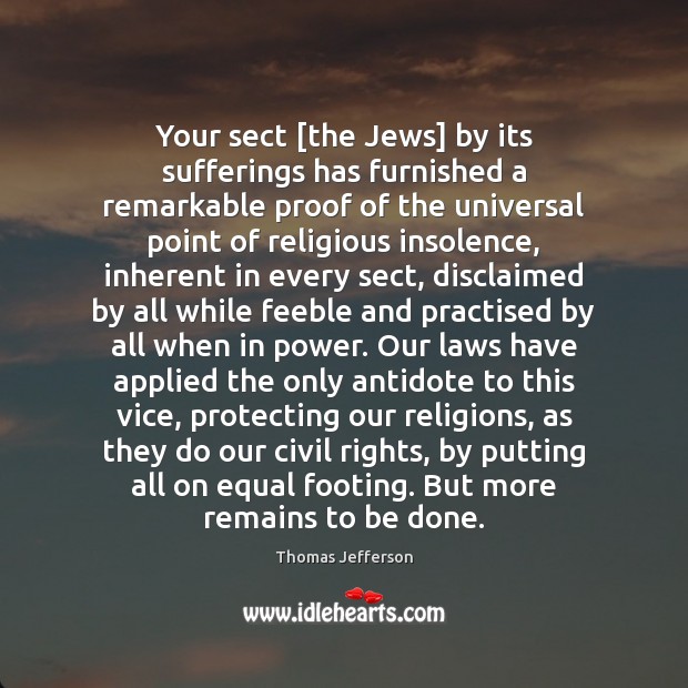 Your sect [the Jews] by its sufferings has furnished a remarkable proof Image