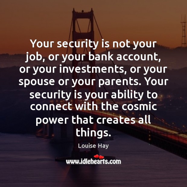 Your security is not your job, or your bank account, or your Image