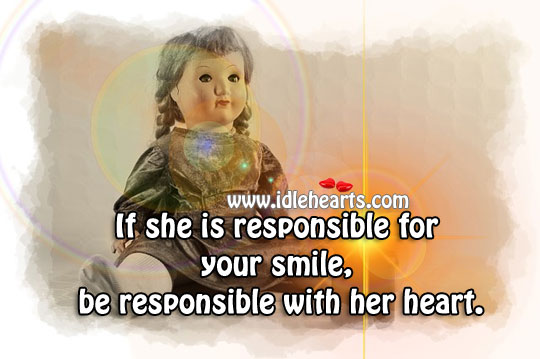 Be responsible with her heart. Image
