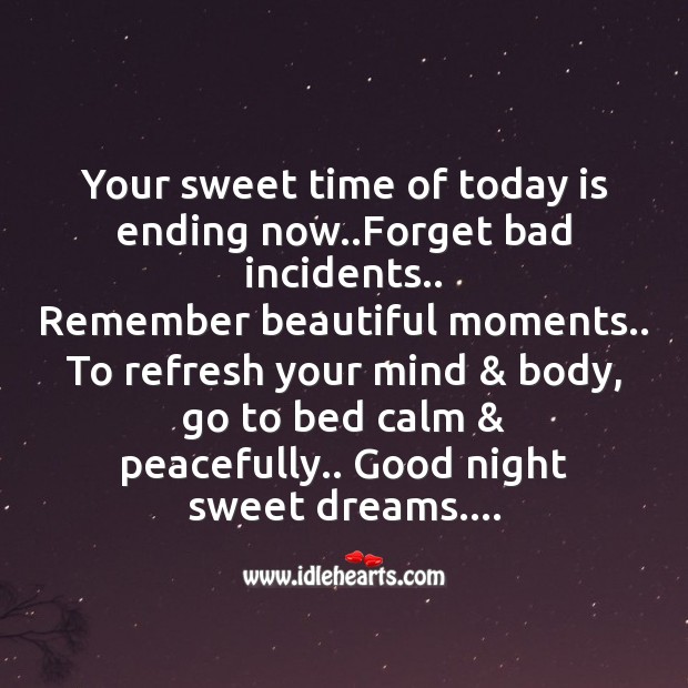Your sweet time of today is ending now.. Good Night Quotes Image